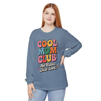 Cool Mom Club Long Sleeve T-Shirt, Funny Mom Tee, Gift for Moms, Mother's Day Gift, No Rules Just Love Quote Tee
