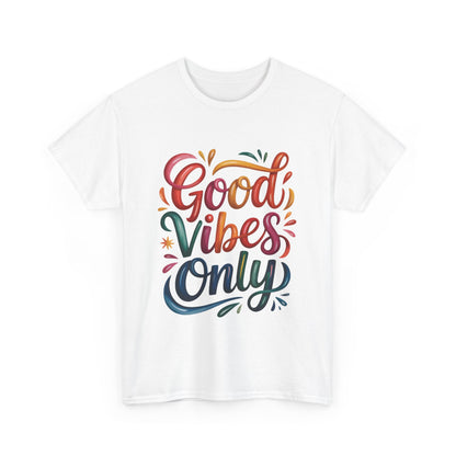 Good Vibes Only Womens Heavy Cotton Tee, Casual Wear, Gift for Friends, Relaxed Fit, Summer Style, Positive Affirmation Shirt