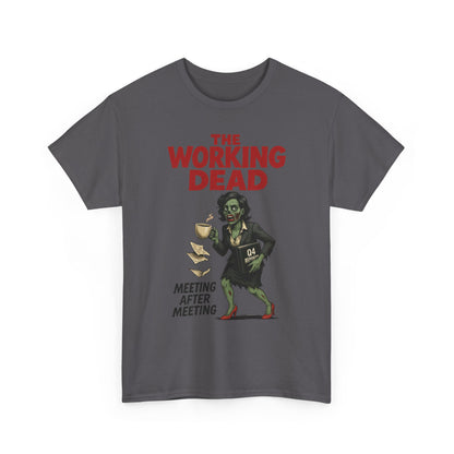 The Working Dead Women's Zombie Funny Office T-Shirt, Meeting Humor Tee, Zombie Work Top, Halloween Work Tee