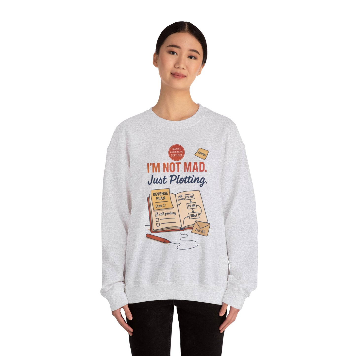 Funny Women's Revenge Sweatshirt, I'm Not Mad Just Plotting, Passive Aggressive Sarcastic Crewneck for Her, Funny Plotting Sweatshirt