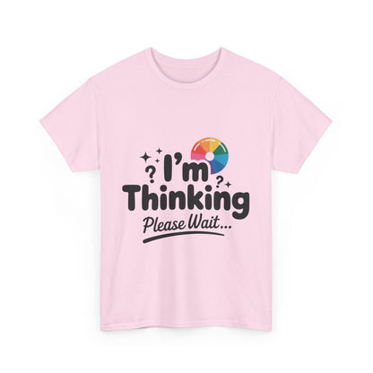 Funny - Im Thinking Please Wait - T-Shirt for Women, Cute Geeky Gift for Introverts, Programmers, Designers, Fun Humor Shirt
