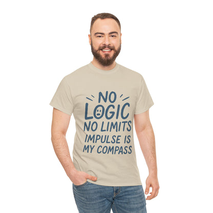 Funny No Logic Mens T-Shirt, No Limits Impulse Quote, Relaxed Fit Graphic Tee, Gift for Him, Casual Wear for Creatives, Gift for Artists
