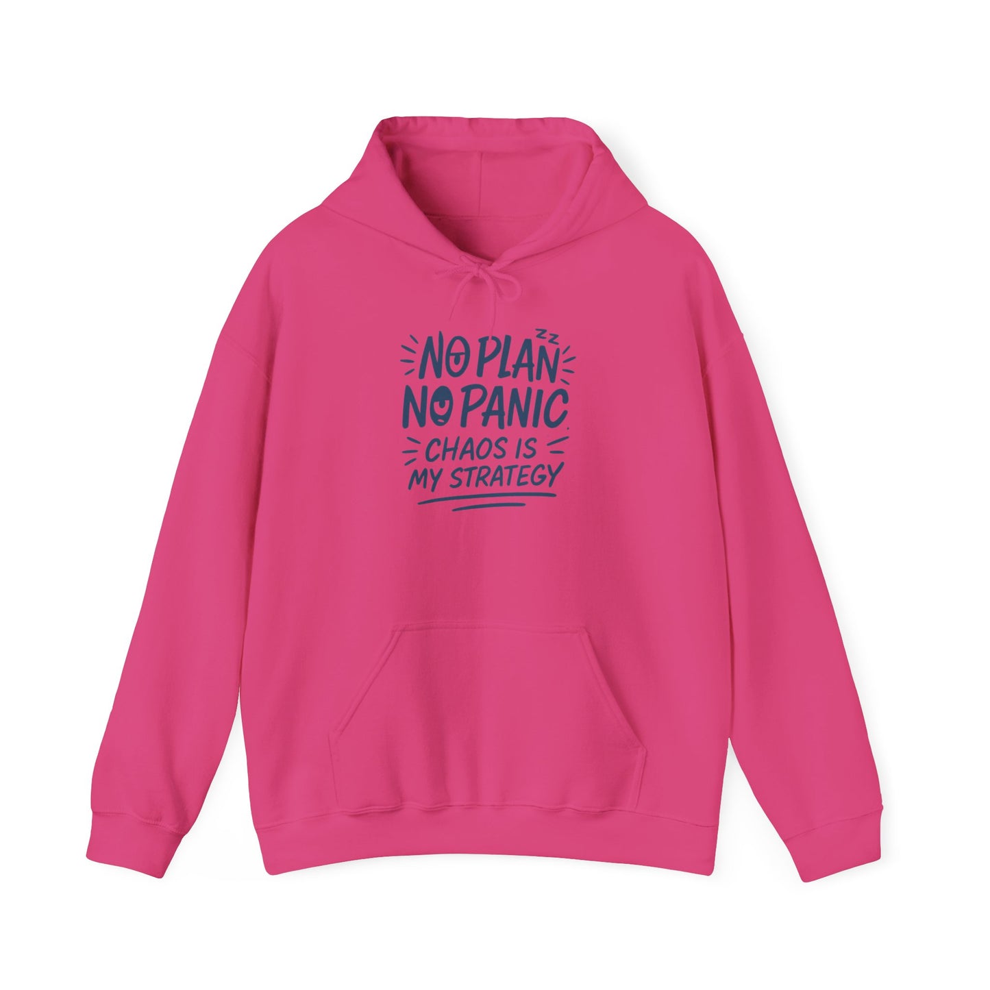 Chaos Is My Strategy Hooded Sweatshirt, Women's Pullover for Stress Relief, No Plan No Panic, Cute Winter Layering for Women, Humorous Gift
