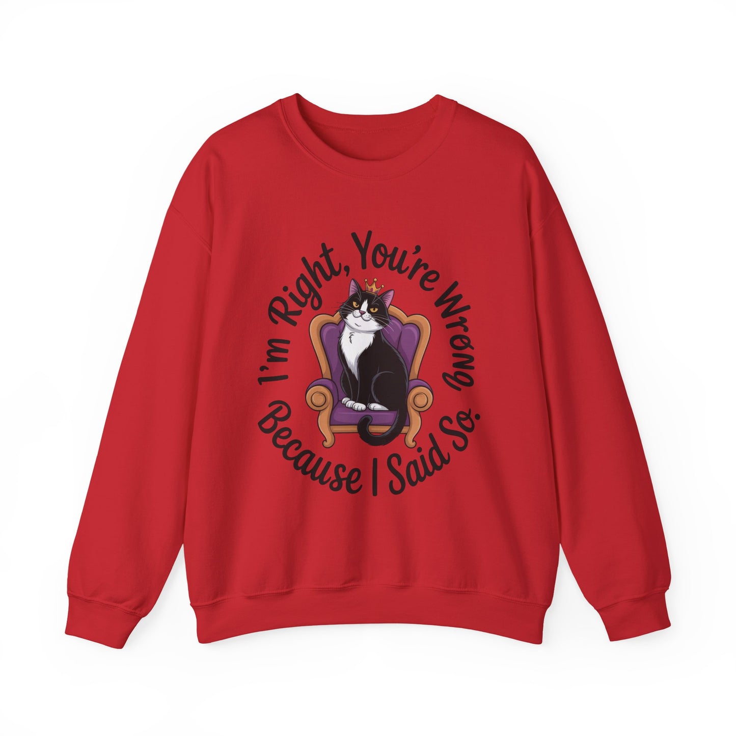 Cat Queen Womens Crewneck Sweatshirt for Cat Lovers, Cat Mom Humor Sweatshirt, Sassy Cat Graphic Sweatshirt, Im Right Tee Sweatshirt