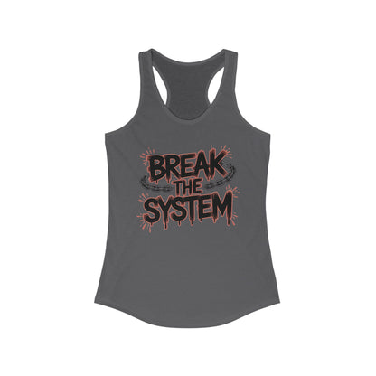Women's Ideal Racerback Tank, Break the System Tank Top, Graphic Protest Muscle Tee, Streetwear Activist Summer Top