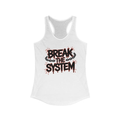 Women's Ideal Racerback Tank, Break the System Tank Top, Graphic Protest Muscle Tee, Streetwear Activist Summer Top
