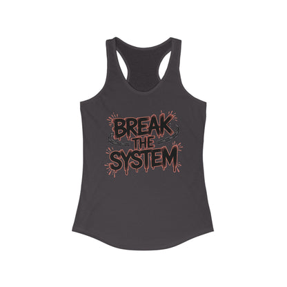 Women's Ideal Racerback Tank, Break the System Tank Top, Graphic Protest Muscle Tee, Streetwear Activist Summer Top