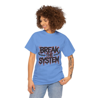 Women's Graphic Tee, Break the System Shirt, Feminist Protest T-Shirt, Streetwear Gift for Her