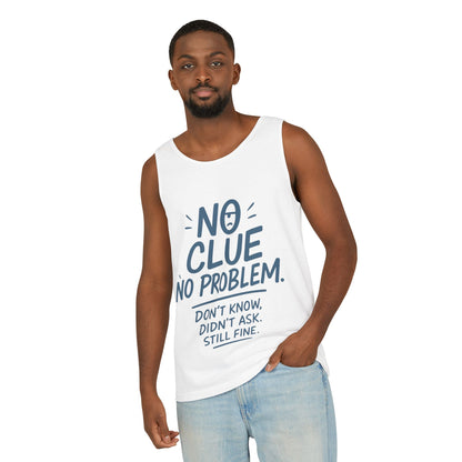 Funny No Clue Mens Tank Top, No Problem Quote, Dont Know Didnt Ask Slogan Tee, Workout Sleeveless Gym Shirt, Relaxed Fit Gift for Him