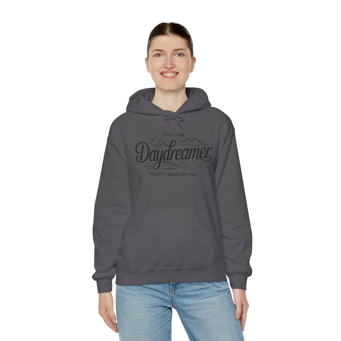 Womens Hooded Sweatshirt, Daydreamer Hoodie, Funny Full-Time Dreamer Graphic Sweatshirt, Reality Never Met Her Cozy Quote Hoodie