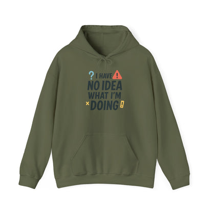Funny Mens Hoodie, I Have No Idea What Im Doing, Chaos Energy Sweatshirt for Him, Funny Quote Hoodie