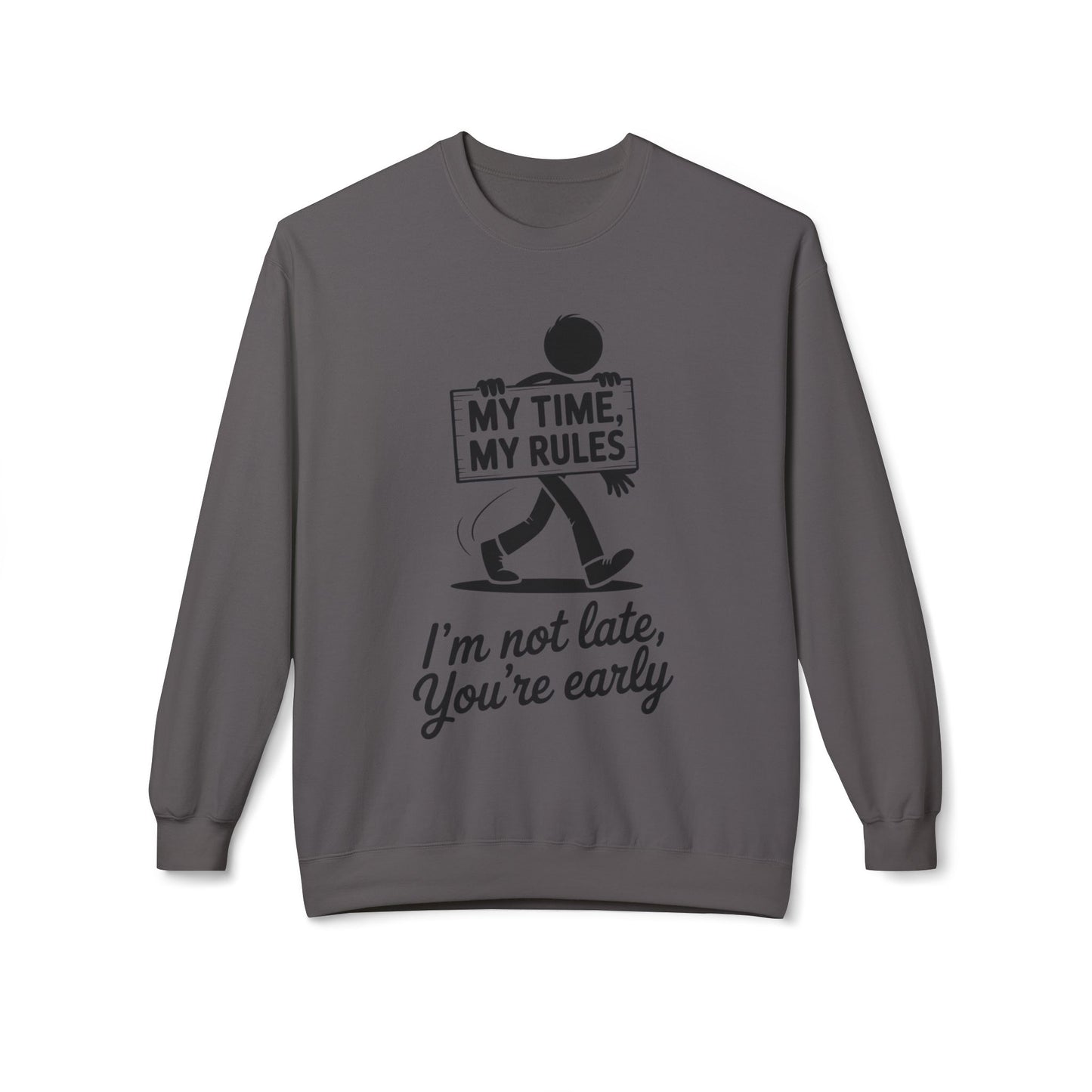 Casual Men's Crewneck Sweatshirt, Funny Sweatshirt for Men, Perfect Gift for Friends, My Time My Rules Design, Time Management Humor