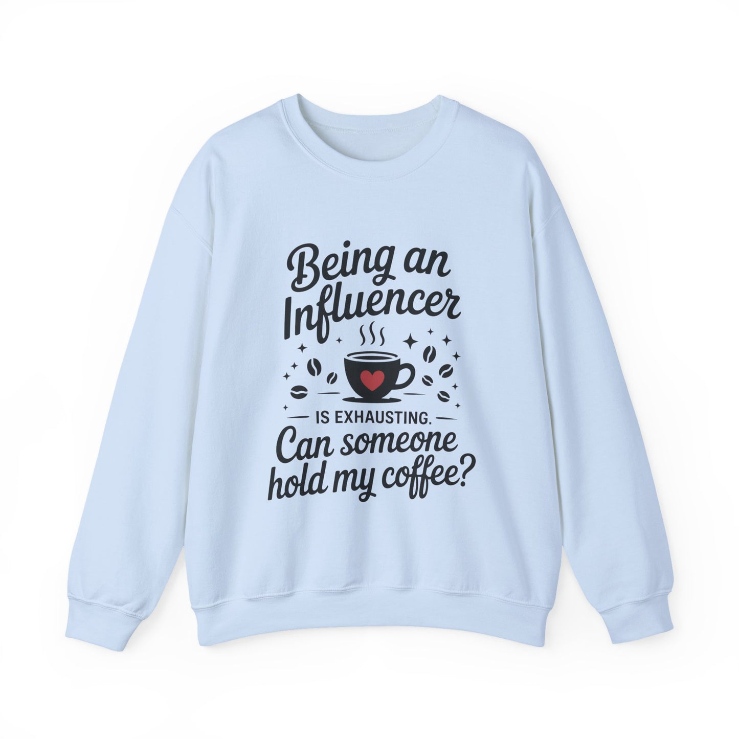 Social Media Humor Womens Sweatshirt, Funny Influencer Sweatshirt, instagram girl top, tiktok fashion, Perfect for Coffee Lovers
