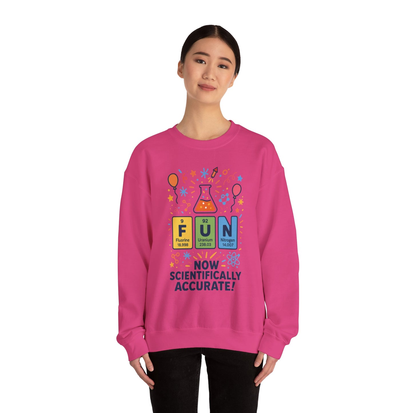 Scientifically Accurate Fun Sweatshirt, Unisex Crewneck, Perfect for Science Lovers, Birthday Gift, Casual Wear, Fun Events, Science Fair