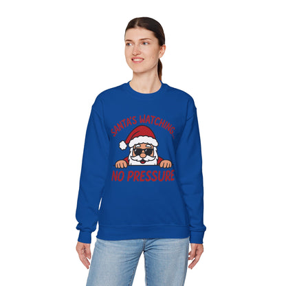 Santa's Watching No Pressure Women's Christmas Sweatshirt, Funny Holiday Jumper