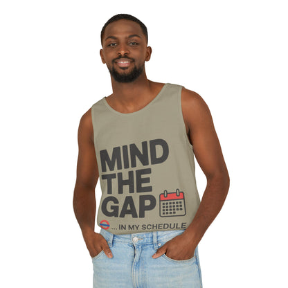 Funny Men's Tank Top, Mind The Gap in My Schedule, London Tube Inspired Office Humor Shirt