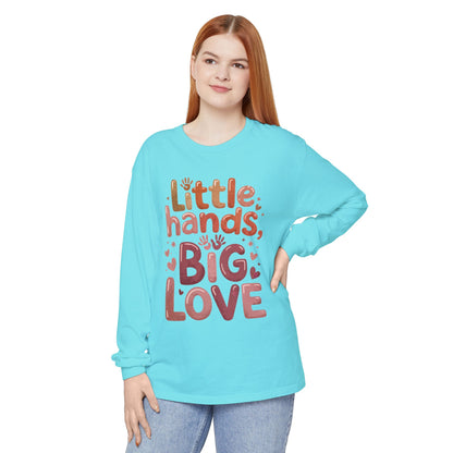 Little Hands, Big Love Long Sleeve T-Shirt, Perfect for Moms Gifts, Cute Mom Long Sleeve T-Shirt, Baby Showers Gift, mother's day Gift