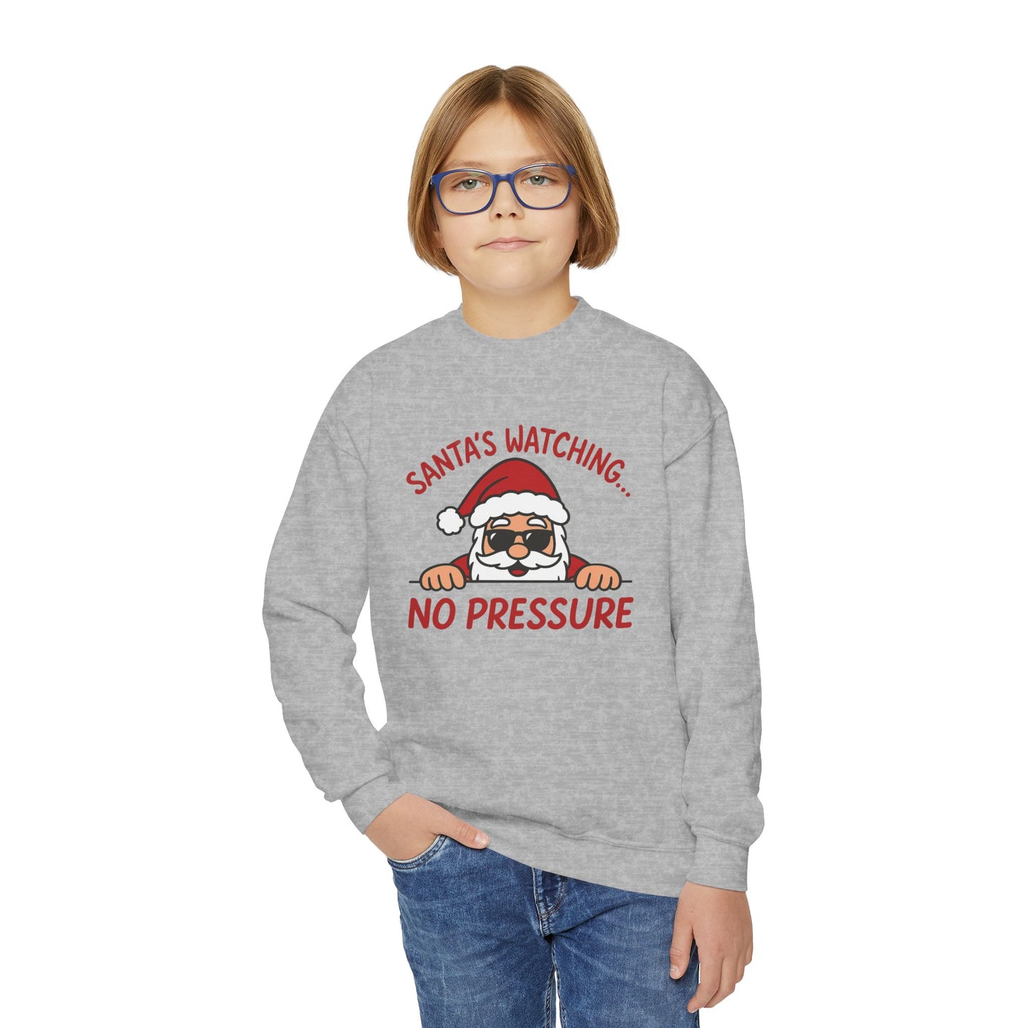Santa's Watching No Pressure Kids Christmas Sweatshirt, Funny Holiday Jumper for Youth