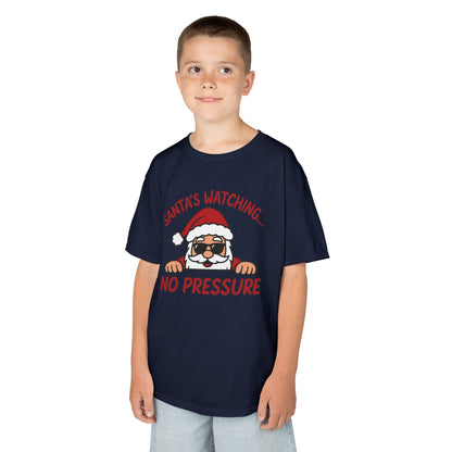 Santa's Watching No Pressure Kids Christmas T-Shirt, Funny Holiday Tee for Youth