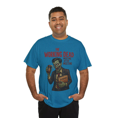 The Working Dead Men's Funny Zombie Work T-Shirt, Office Humor Tee, Meeting Joke Shirt, Halloween Office Tee