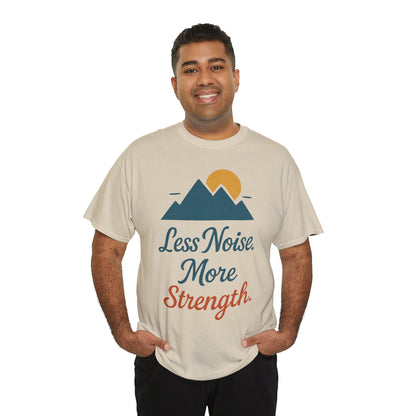 Mens Less Noise More Strength Mountain T-Shirt, Motivational Gym Hiking Tee