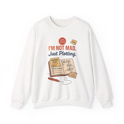 Funny Women's Revenge Sweatshirt, I'm Not Mad Just Plotting, Passive Aggressive Sarcastic Crewneck for Her, Funny Plotting Sweatshirt