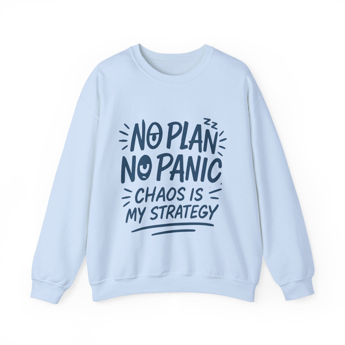 Funny Chaos Strategy Mens Sweatshirt, No Plan No Panic Quote, Cozy Relaxed Fit Pullover, Humorous Gift for Him, Unisex Style