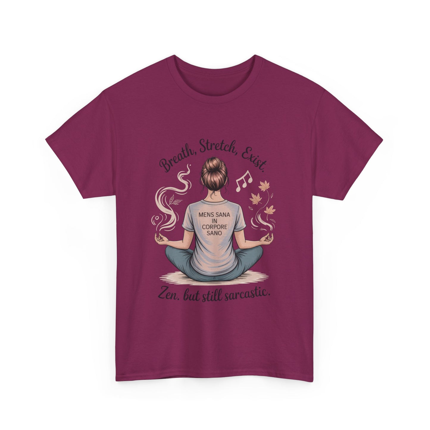 Zen Sarcasm Women's Heavy Cotton Tee, Breath Stretch Exist Shirt, Gift for Yoga Lovers, Relaxation Tee, Funny Meditation Top, Relaxation Tee