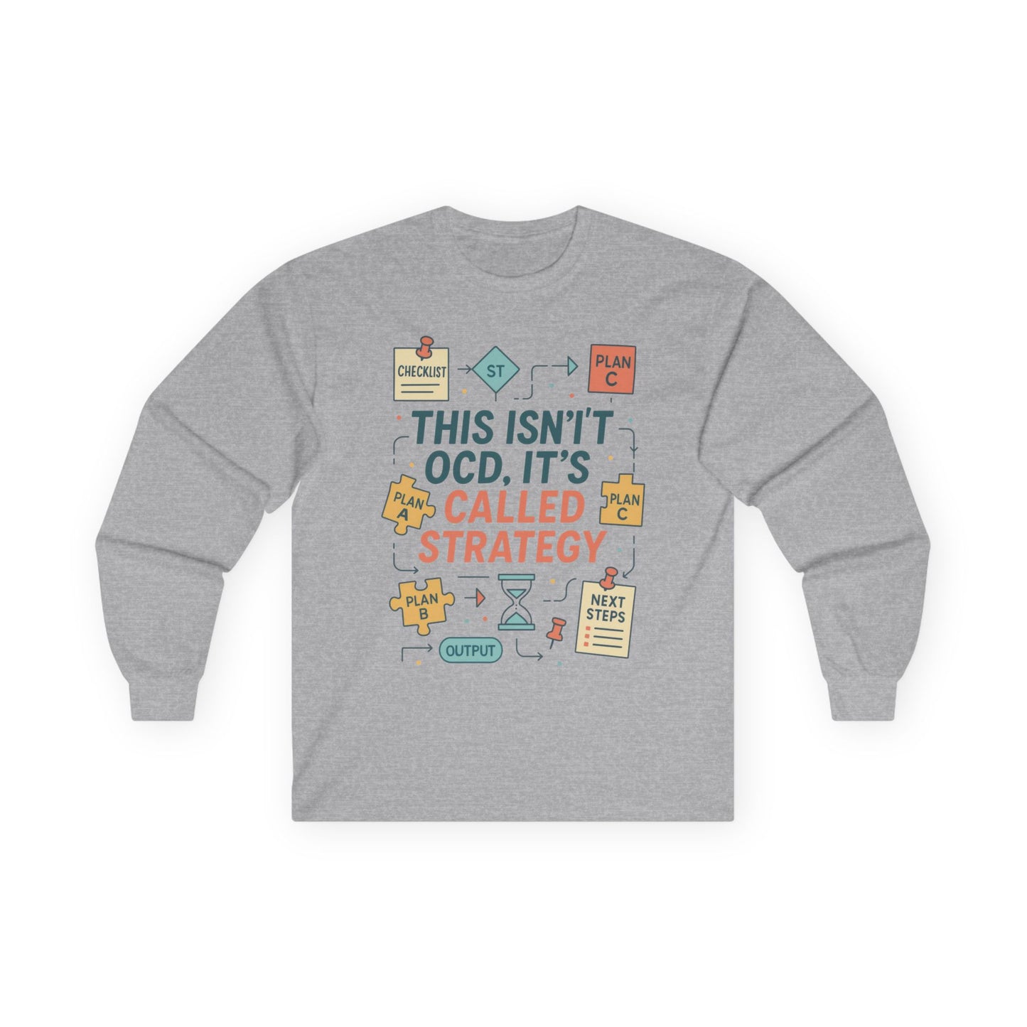 Unisex This Isnt OCD Its Called Strategy Long Sleeve Tee, Perfect Gift for Strategists, Project Managers, Birthday, Team Building, Planning