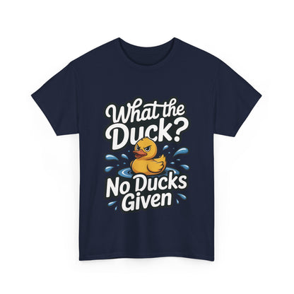 What The Duck Funny Womens Shirt, No Ducks Given T-Shirt, Cute Sarcastic Duck Tee, Sassy Rubber Duck Graphic Shirt, Humor Gift For Her