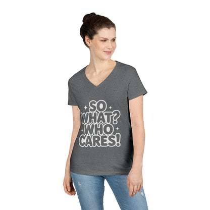 Ladies' V-Neck T-Shirt with 'So What? Who Cares!' Print, Casual Wear for Confident Souls, Funny Typography Shirt, Womens Sassy Graphic Tee