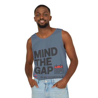 Funny Men's Tank Top, Mind The Gap in My Schedule, London Tube Inspired Office Humor Shirt