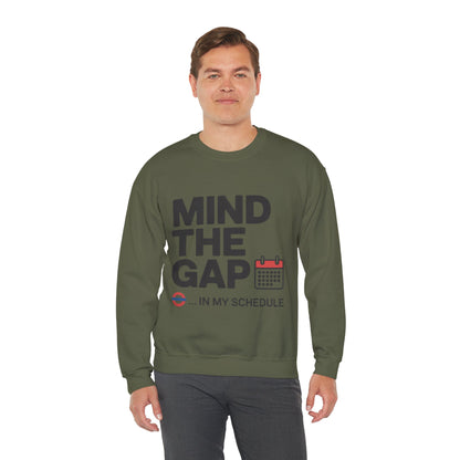 Funny Men's Sweatshirt, Mind The Gap Office Humor, London Underground Inspired Graphic Pullover