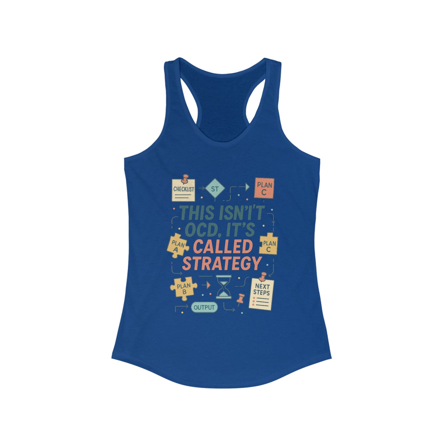 Strategic Humor Racerback Womens Tank, Perfect for Gym, Workout, Gift, Fitness, Casual Wear, arcastic Organizer Tank for Her