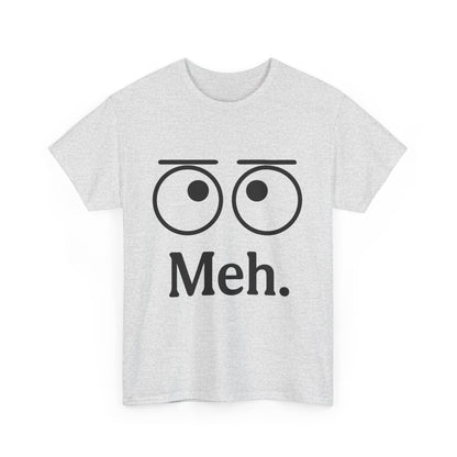 Funny Unisex Heavy Cotton Tee - 'Meh' Graphic Shirt, Casual Wear, Gift for Friends, Humor Tee, Everyday Outfit