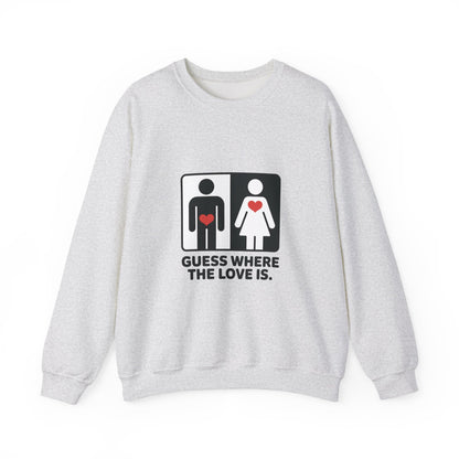 GuesWhere the Love Is Sweatshirt, Couples Gift, Valentines Day Apparel, Matching Sweatshirt, Relationship Sweatshirt, Love Joke Graphic
