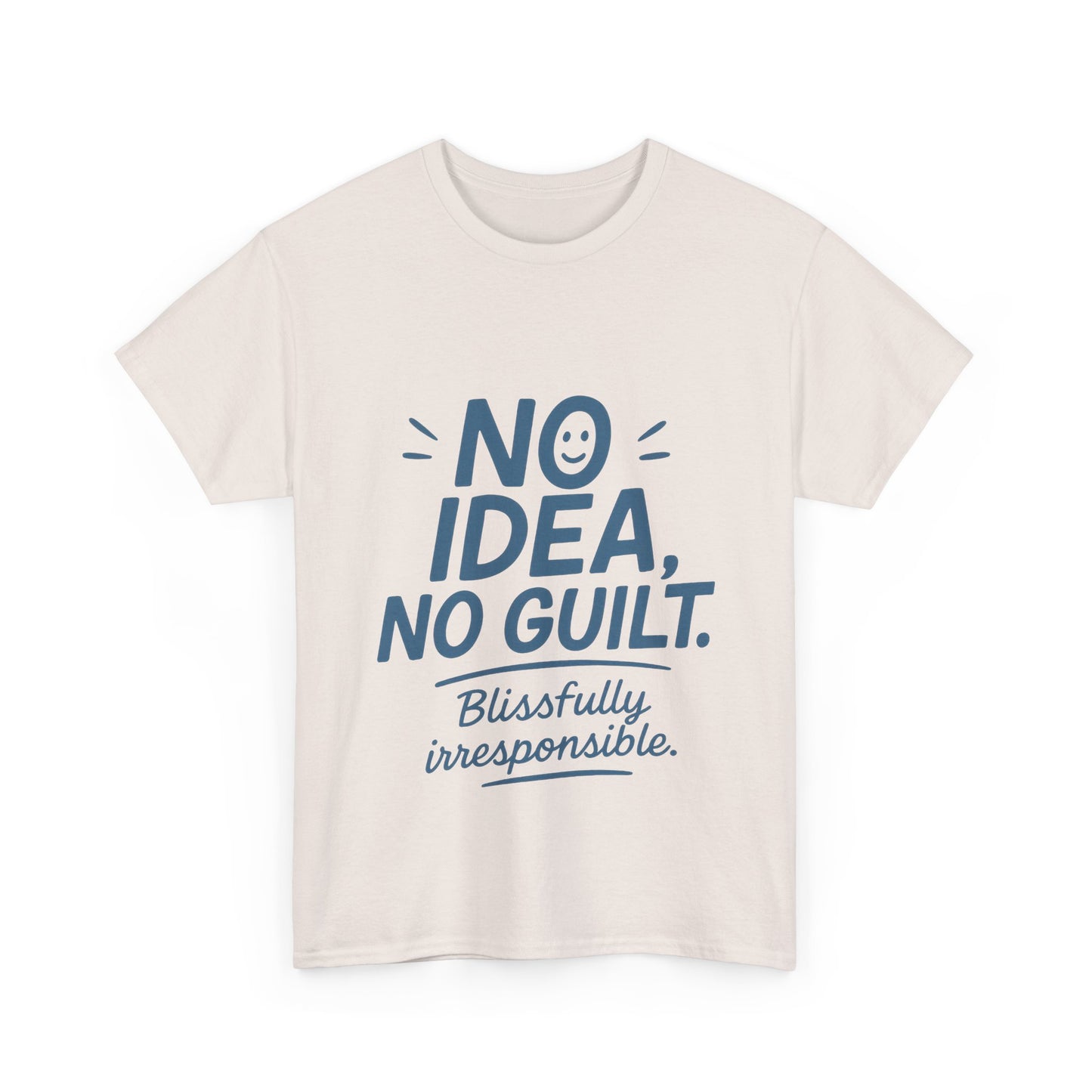 Funny No Idea Mens T-Shirt, No Guilt Blissfully Irresponsible Quote, Casual Relaxed Fit Tee, Humor Gift for Him, Humorous T-Shirt