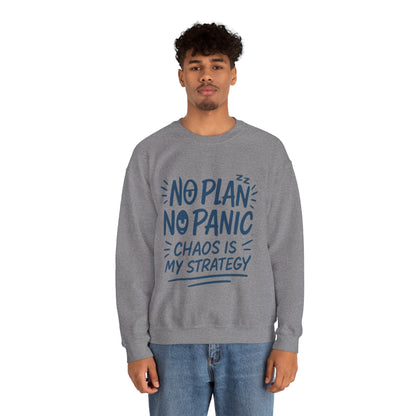 Funny Chaos Strategy Mens Sweatshirt, No Plan No Panic Quote, Cozy Relaxed Fit Pullover, Humorous Gift for Him, Unisex Style