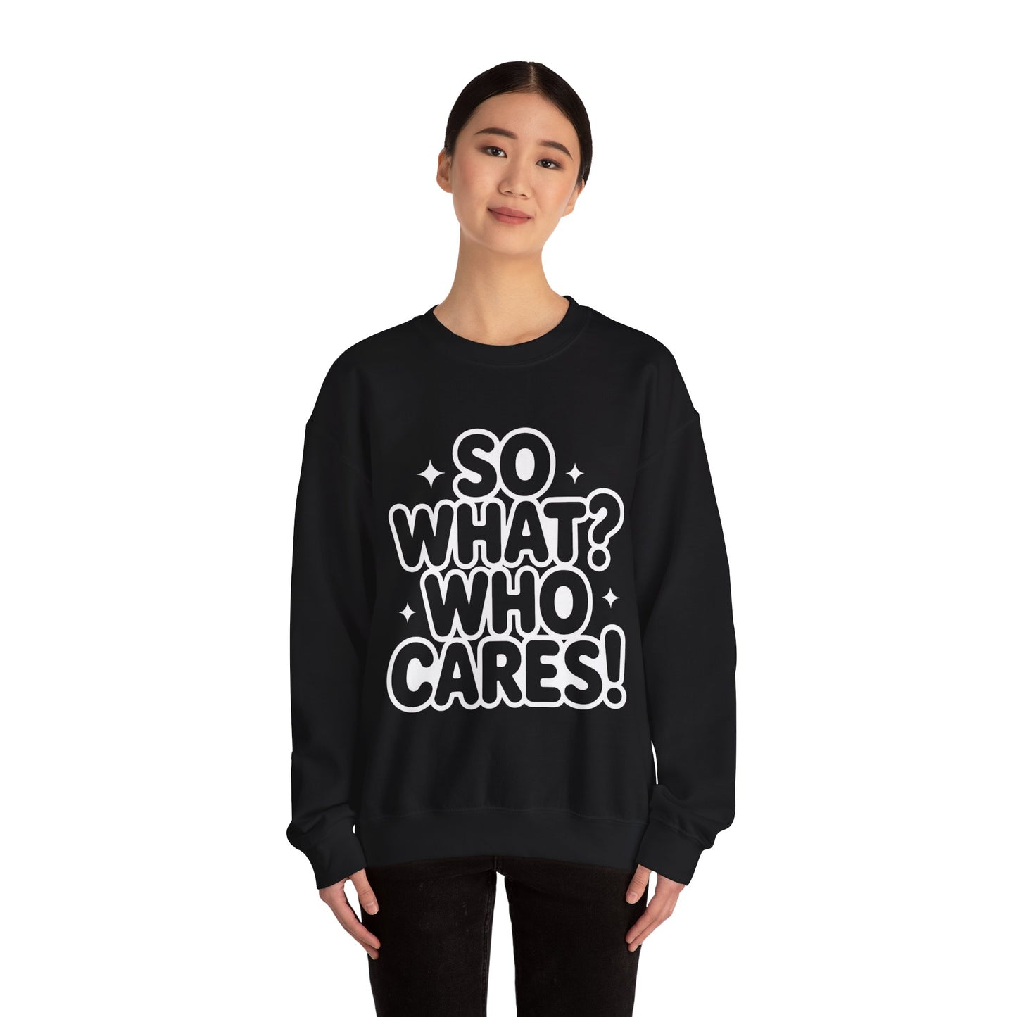 Trendy Womens Crewneck Sweatshirt with 'So What? Who Cares!' Print, Funny Typography Sweater, Sassy Graphic Sweater for Women