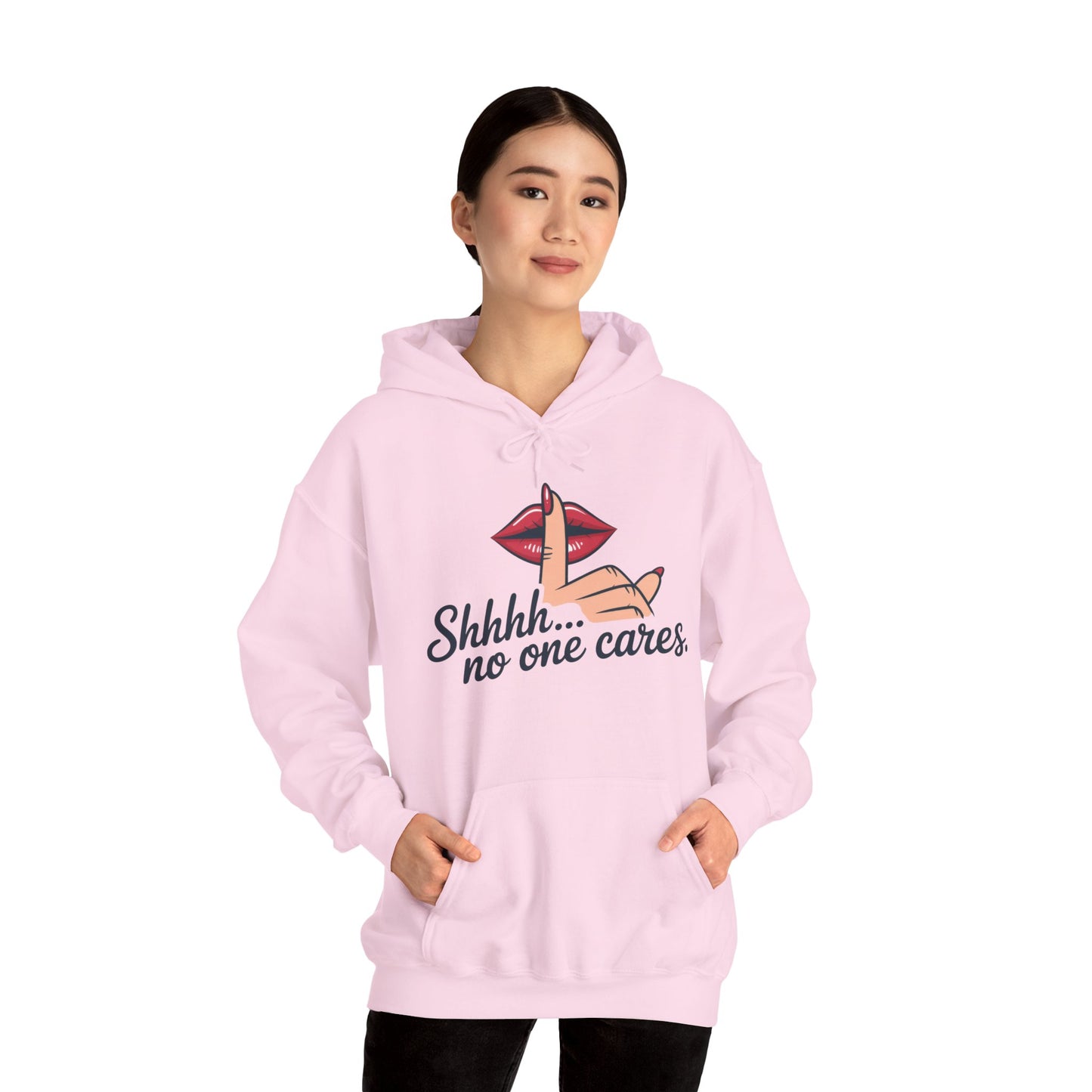 Shhh... No One Cares Hoodie, Funny Sweatshirt, Womens Pullover, Casual Wear, Gift for Friends, Cozy Outfit