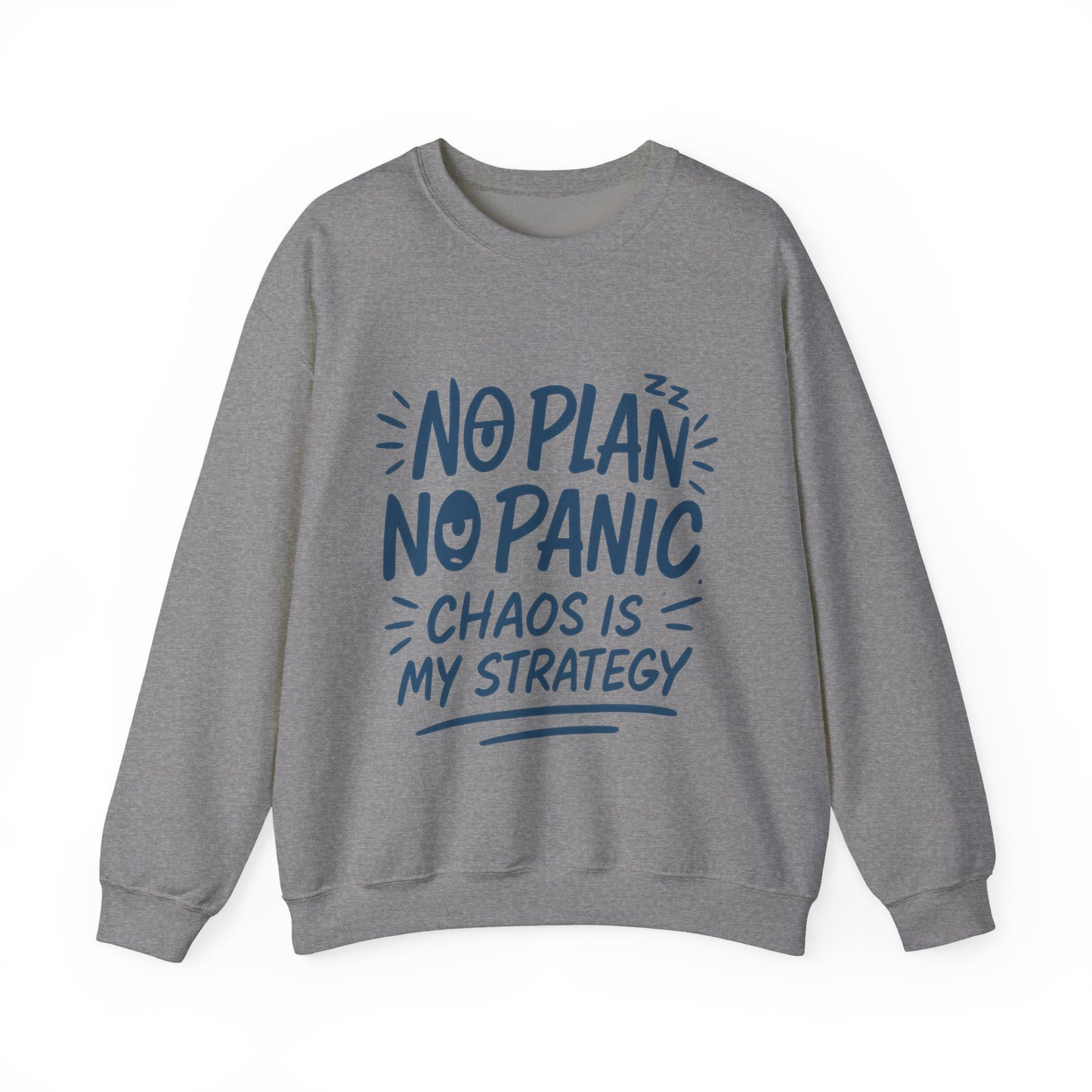 Funny Women's Crewneck Sweatshirt, Chaos Strategy Sweatshirt, No Plan No Panic, Cute Winter Layering for Women, Humorous Gift Idea