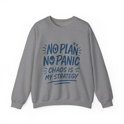 Funny Women's Crewneck Sweatshirt, Chaos Strategy Sweatshirt, No Plan No Panic, Cute Winter Layering for Women, Humorous Gift Idea