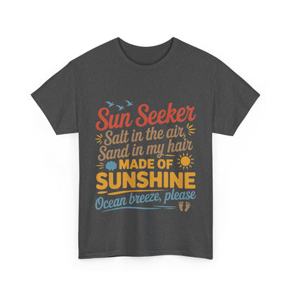 Sun Seeker Summer Quote Shirt, Made of Sunshine Beach Vibes Tee, Ocean Breeze Please Shirt for Women, Salt in the Air Sand in My Hair Top
