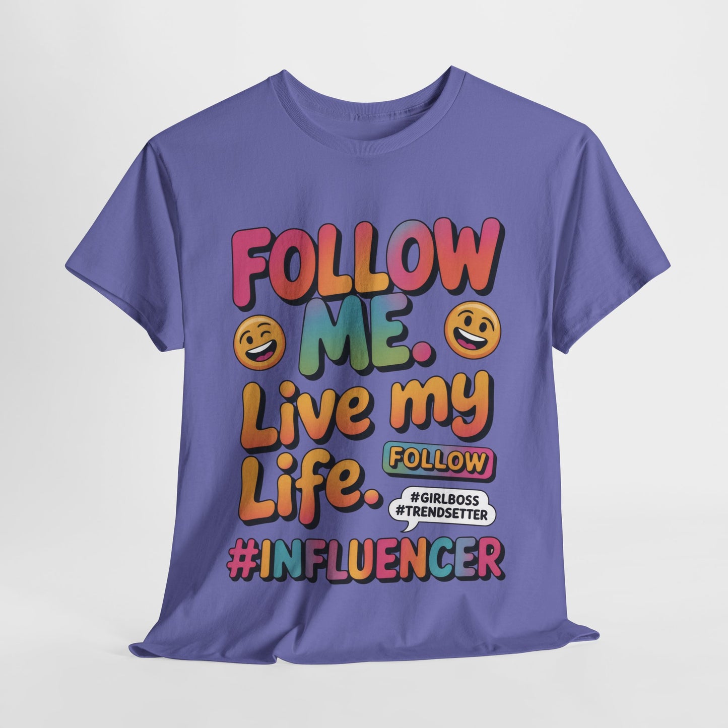 Womens Heavy Cotton Tee, Influencer Graphic Tee, Follow Me Live My Life Shirt, Colorful Trendy GirlBoss T-Shirt, Trendsetter Summer Wear
