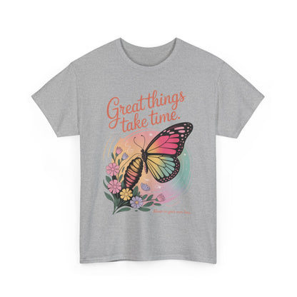 Butterfly Motivational Women's Heavy Cotton Tee, Great Things Take Time Shirt, Gift for Nature Lovers, Inspirational Apparel, Summer Outfit
