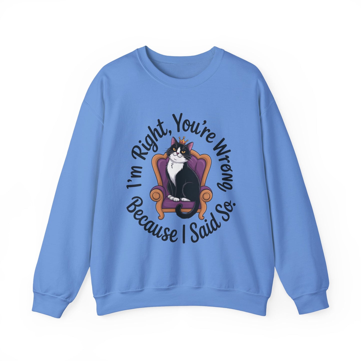 Cat Queen Womens Crewneck Sweatshirt for Cat Lovers, Cat Mom Humor Sweatshirt, Sassy Cat Graphic Sweatshirt, Im Right Tee Sweatshirt