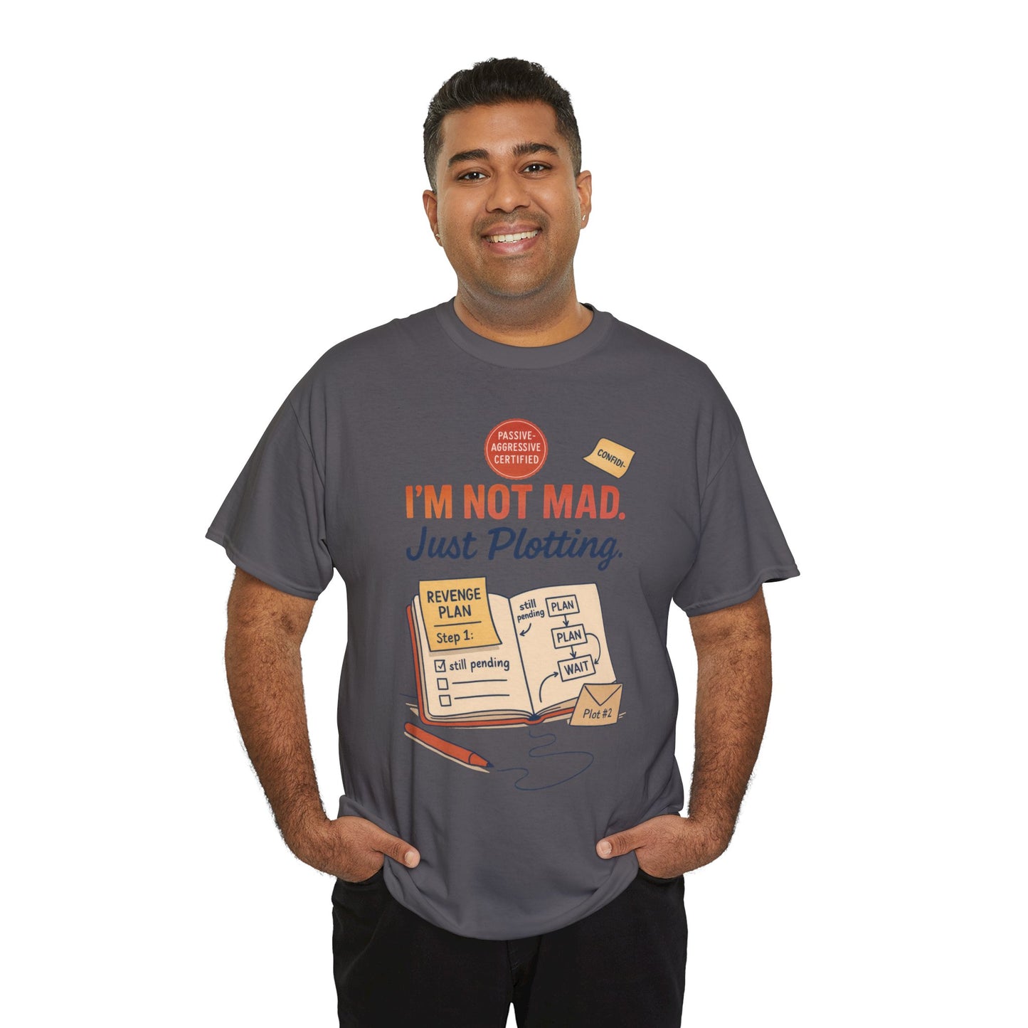 Funny Revenge Plan T-Shirt for Men, I'm Not Mad Just Plotting, Passive Aggressive Humor Tee, Humor Shirt, Funny Graphic Tee