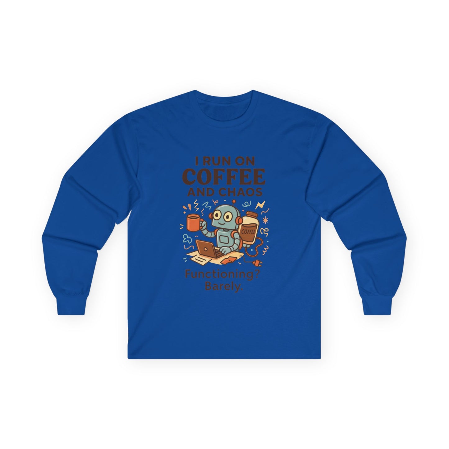 Coffee Lover Long Sleeve Tee, Tee for Coffee Enthusiasts, Funny Gift for Coffee Lovers, Unisex Long Sleeve Shirt, Work from Home Humor Tee