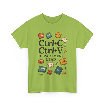 Funny Office T-Shirt - Ctrl+C Ctrl+V Department Lead Tee, Gift for Tech Lover, Creative Workwear, Programmer Apparel, Geeky Humor Shirt