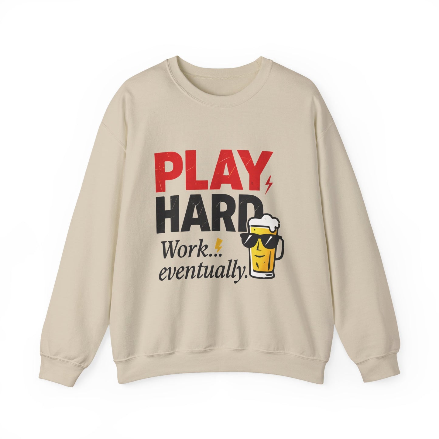 Play Hard Work Eventually Sweatshirt, Funny Mens Crewneck, Casual Gift, Weekend Wear, Holiday Sweater, Cozy Apparel